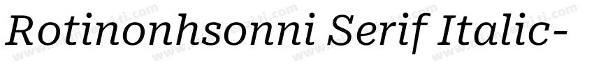Rotinonhsonni Serif Italic字体转换